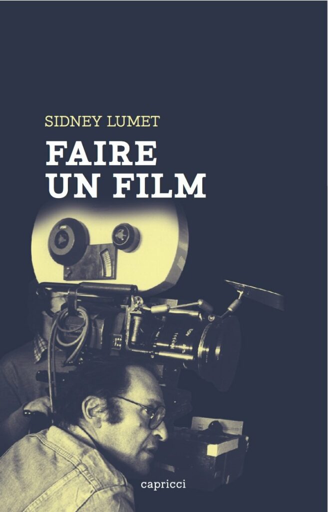 Première de couverture du livre "Faire un film" écrit par Sydney Lumet